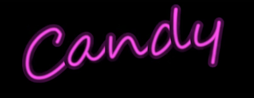 Candy, in glowing pink neon lettering